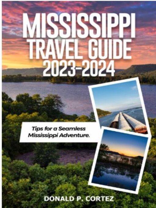 Title details for MISSISSIPPI TRAVEL GUIDE 2023-2024 by Jerry Sam - Available